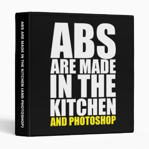 Abs Are Made In The Kitchen And Photoshop - Funny 3 Ring Binder