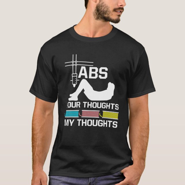 ABS Your Thoughts My Thoughts Nerd 3D Printer T-Shirt (Front)