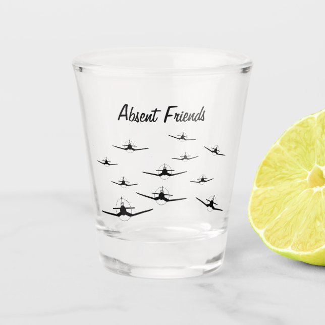 Absent Friends  F4U Corsair  Shot Glass (Front)
