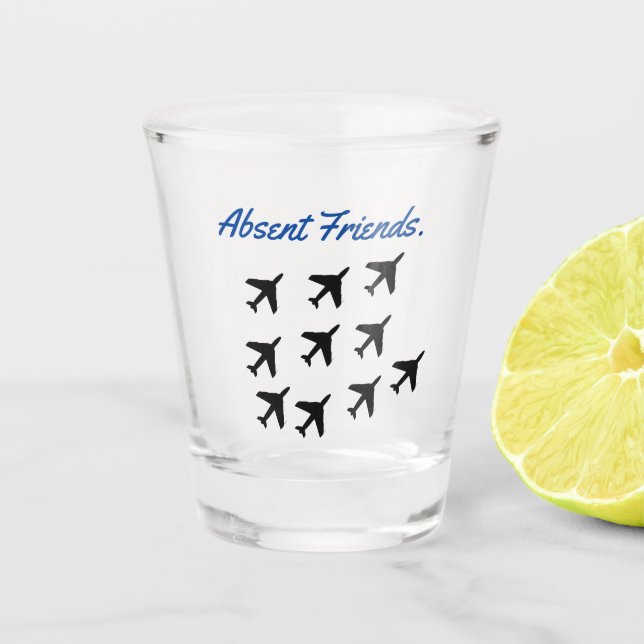 Absent Friends Shot Glass (Front)