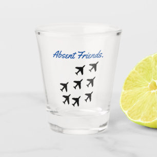 Absent Friends Shot Glass