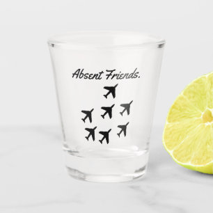 Absent Friends Shot Glass