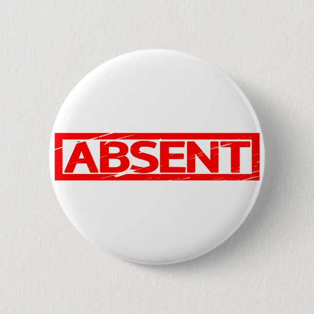 Absent Stamp Button (Front)