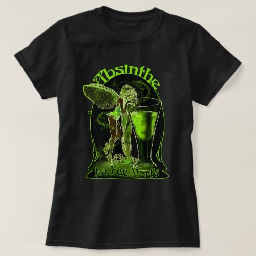 Absinthe La Fee Verte Fairy With Glass T_Shirt