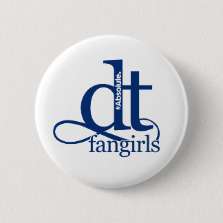 Absolute DT Fangirls (BLUE) Pinback Button