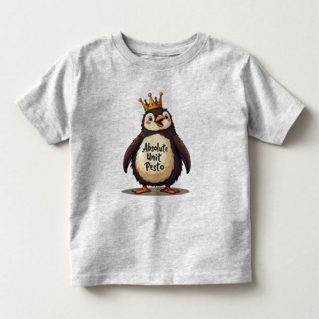 Absolute Unit Pesto - The King Penguin Toddler T-shirt (Front)
