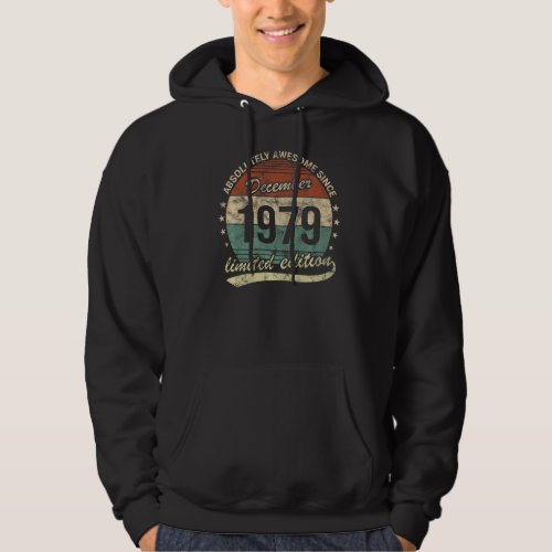 Absolutely Awesome Since December 1979 Man Woman B Hoodie