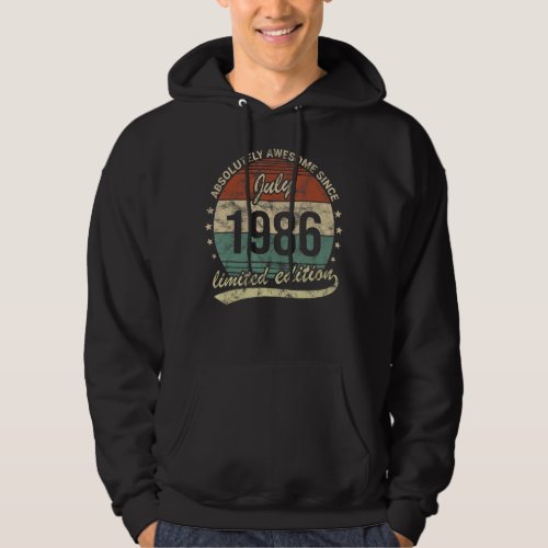 Absolutely Awesome Since July 1986 Man Woman Birth Hoodie