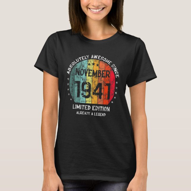 Absolutely Awesome Since November 1941 Man Woman B T-Shirt (Front)