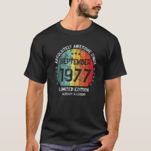 Absolutely Awesome Since September 1977 Man Woman T-Shirt