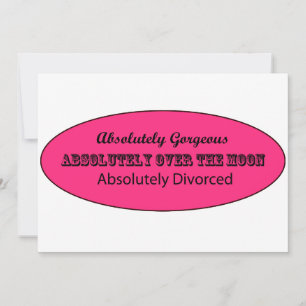 Absolutely Divorced Party Invitation