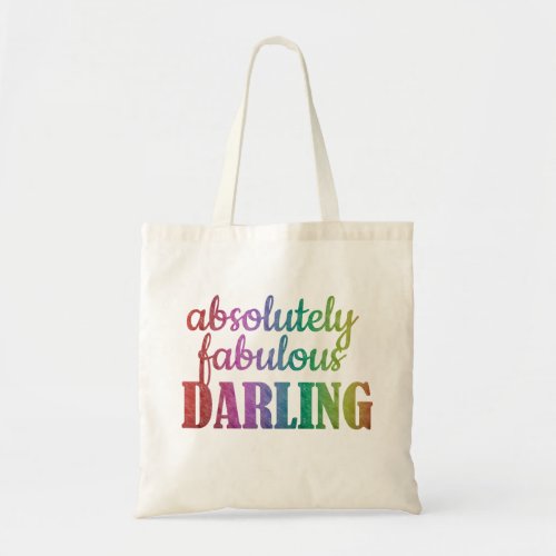 ABSOLUTELY FABULOUS DARLING _ FABULOUS _ DARLING _ TOTE BAG