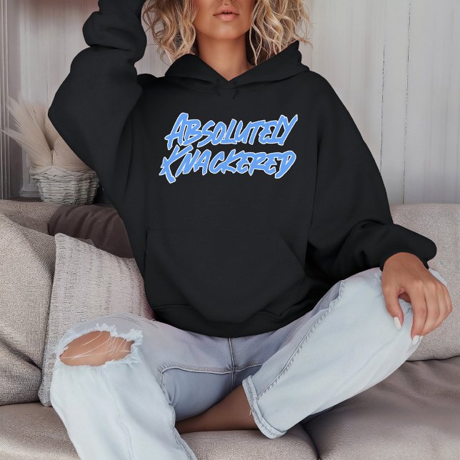 Absolutely Knackered Hoodie (Creator Uploaded)