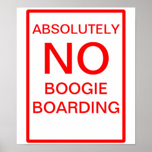 Absolutely NO boogie Boarding Sign