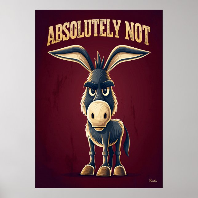 Absolutely Not Donkey – Funny Cartoon Character Poster (Front)
