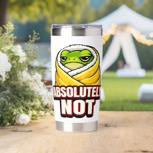 Absolutely Not Frog – Funny Lazy Frog Meme Insulated Tumbler