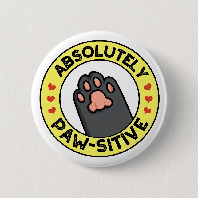 Absolutely Pawsitive Funny Paw Pun  Button (Front)