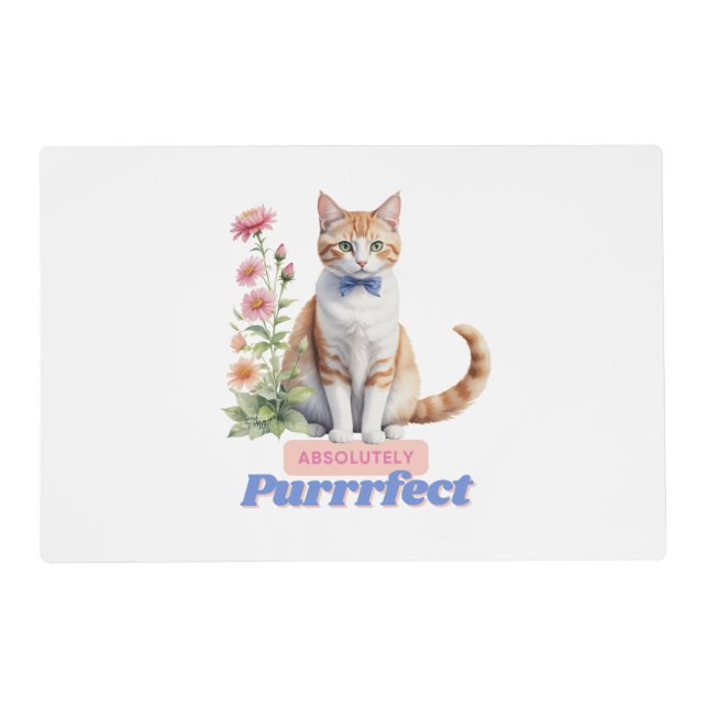 “Absolutely Purrrfect” Adorable Cat Placemat (Front)