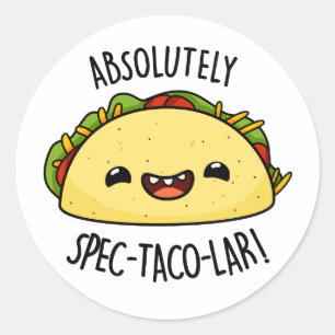Absolutely Spec-Taco-Lar Funny Taco Pun Classic Round Sticker