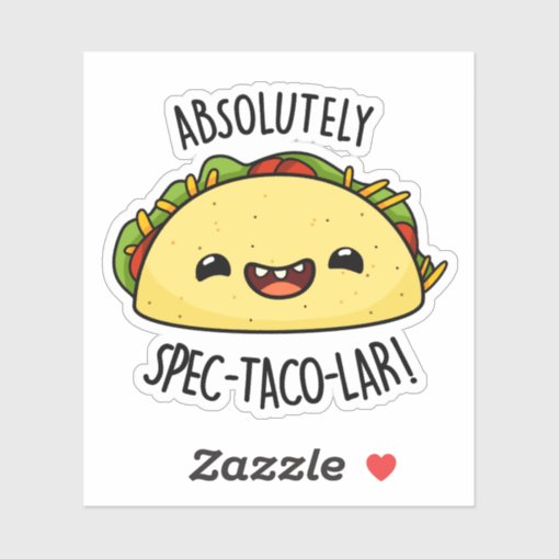 Absolutely Spec-Taco-Lar Funny Taco Pun Sticker | Zazzle