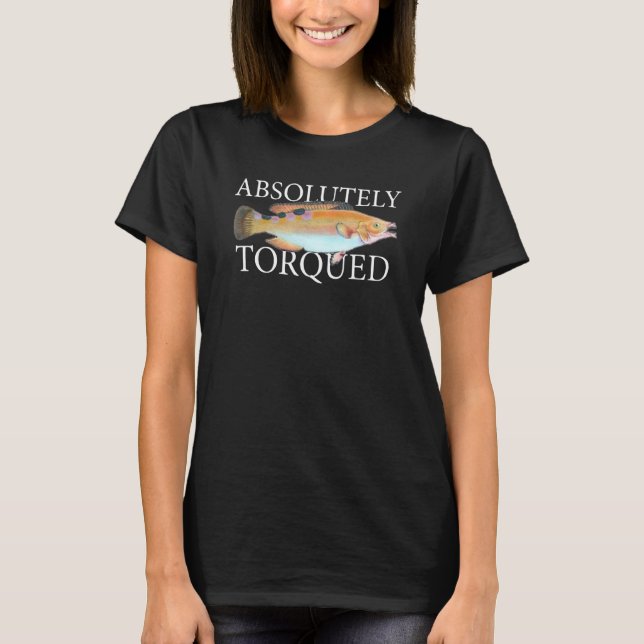 Absolutely-Torqued Fish T-Shirt (Front)
