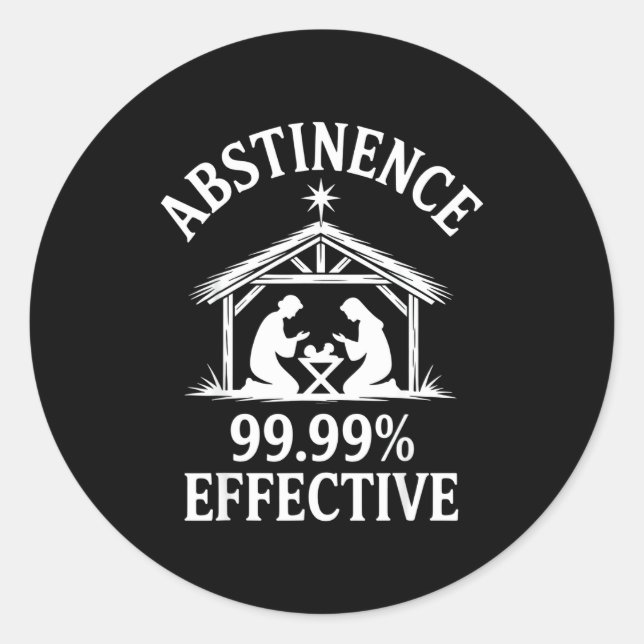 Abstinence 99.99% Effective Fun Holiday Humor  Classic Round Sticker (Front)