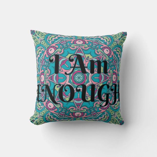 Abstract Boho Mandala I Am Enough Affirmation Throw Pillow (Front)