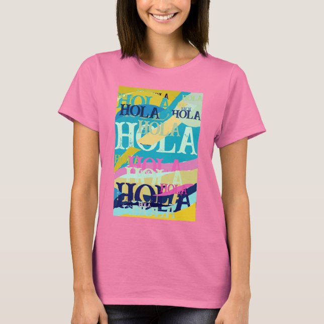 Abstract Colorful Hola T-Shirt (Front)