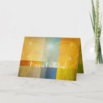 Abstract Glows And Harmonies  Happy Birthday! Card by profilesincolor at Zazzle