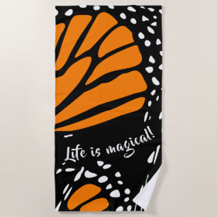 Abstract Monarch Butterfly Wing - Life is magical! Beach Towel