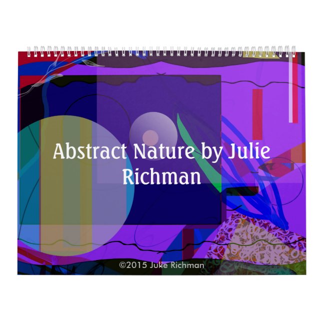 Abstract Nature by Julie Richman Calendar (Cover)