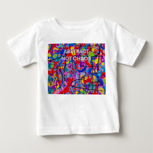 Abstract Not Chaos Baby T-Shirt (Front)