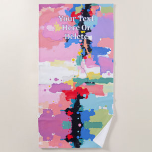 Abstract Painting Spatters/Drips, Your Message Beach Towel