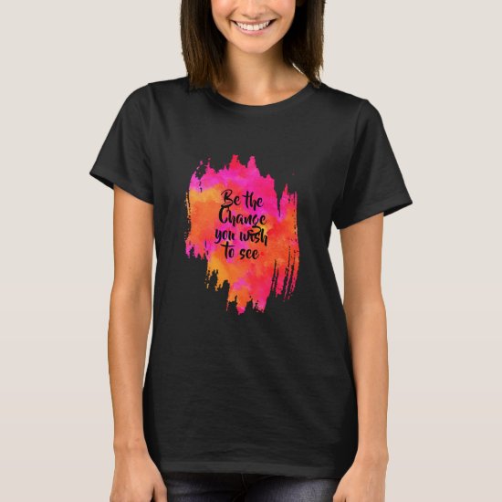 Abstract Quote Neon Pink Modern Watercolor Art T-Shirt