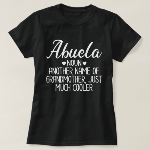 Abuela Definition Funny Grandma Mother Day Gift T_Shirt