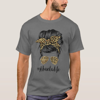 Abuela Life Messy Hair Bun Leopard Women Mother's T-Shirt