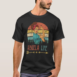 Abuela Life Women Rosie Vintage Retro Decor Grandm T-Shirt