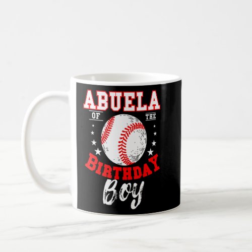 Abuela Of The Birthday Boy Baseball Theme Bday Cel Coffee Mug