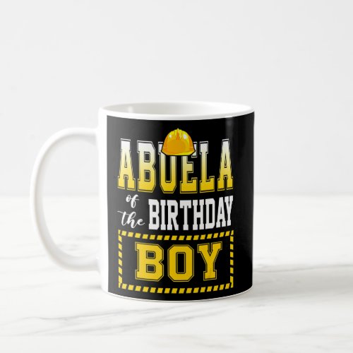 Abuela Of The Birthday Boy Construction Worker Par Coffee Mug