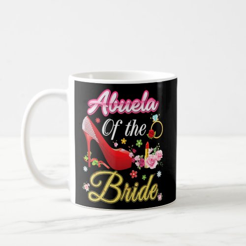 Abuela Of The Bride Happy Wedding Flower Pink Shoe Coffee Mug