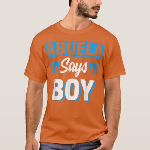 Abuela Says Boy Cute Gender Reveal Team Blue Baby T-Shirt