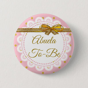 Abuela To Be Baby Shower Pink  & Gold Button