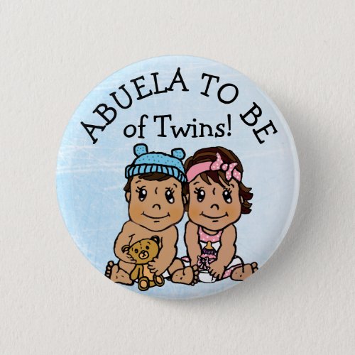 Abuela to be of Twins Hispanic Baby Shower Button