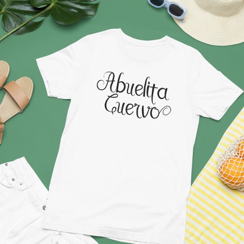 Abuelita Cuervo Grandmother Spanish Script T_Shirt