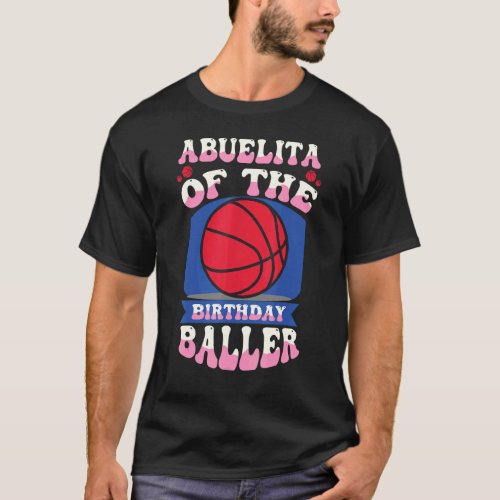 Abuelita Of The Birthday Baller Basketball Theme B T_Shirt