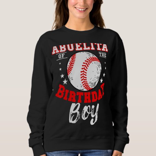 Abuelita Of The Birthday Boy Baseball Theme Bday C Sweatshirt
