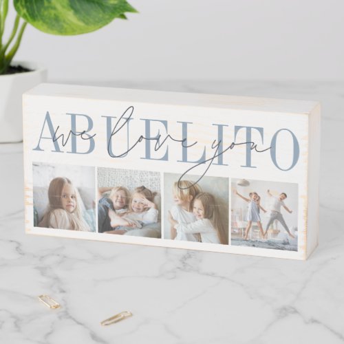 Abuelito We Love You 4 Photo Collage Wooden Box Sign
