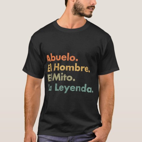 Abuelo El Hombre El Mito La Leyenda In Spanish V T_Shirt