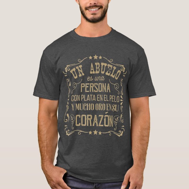 Abuelo Golden Heart Grandpa  Abuelo Gifts in T-Shirt (Front)