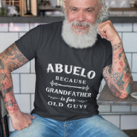 Abuelo | Grandfather is For Old Guys Father's Day